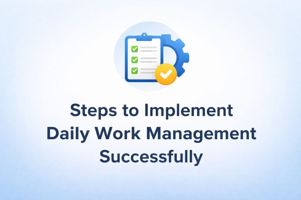 Daily Work Management | Key to Operational Excellence